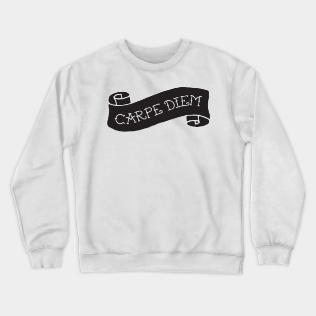 Carpe Diem Crewneck Sweatshirt by Woah_Jonny